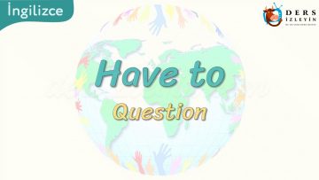 Have to / Question 87. Ders