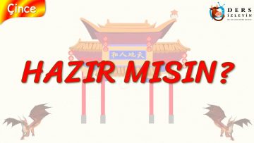 HAZIR MISIN? (ÇİNCE) 48.DERS