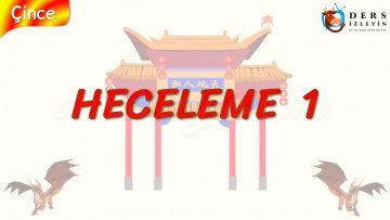 HECELEME – 1 (ÇİNCE) 16. DERS