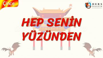 HEP SENİN YÜZÜNDEN (ÇİNCE) 70. DERS