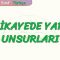 HİKAYEDE YAPI UNSURLARI