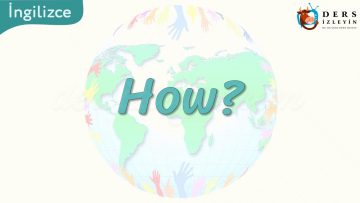 How? 24. Ders