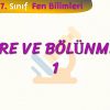 HÜCRE VE BÖLÜNMELER – 1
