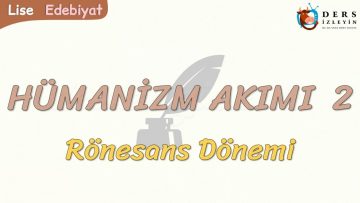HÜMANİZM AKIMI – 2