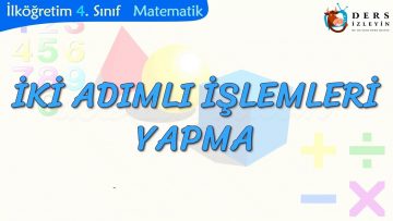 İKİ ADIMLI İŞLEMLERİ YAPMA