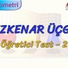 İKİZKENAR ÜÇGEN / ÖĞRETİCİ TEST – 2 (TYT)