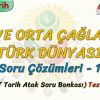 İLK VE ORTA ÇAĞLARDA TÜRK DÜNYASI / SORU ÇÖZÜMLERİ – 1 (AYT)