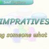 IMPRATIVES / TELLING SOMEONE WHAT TO DO