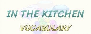 IN THE KITCHEN / VOCABULARY