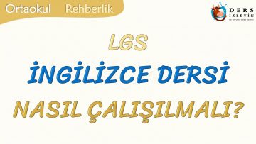 İNGİLİZCE DERSİ NASIL ÇALIŞILMALI-LGS