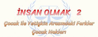 İNSAN OLMAK – 2