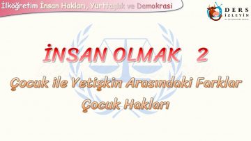 İNSAN OLMAK – 2