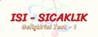 ISI – SICAKLIK / GELİŞTİRİCİ TEST – 1