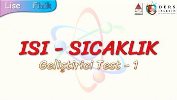 ISI – SICAKLIK / GELİŞTİRİCİ TEST – 1