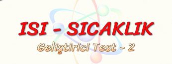 ISI – SICAKLIK / GELİŞTİRİCİ TEST – 2