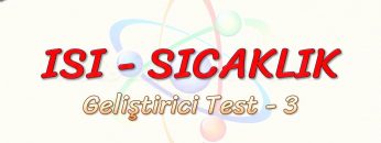ISI – SICAKLIK / GELİŞTİRİCİ TEST – 3