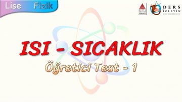 ISI – SICAKLIK / ÖĞRETİCİ TEST – 1