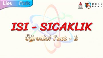 ISI – SICAKLIK / ÖĞRETİCİ TEST – 2
