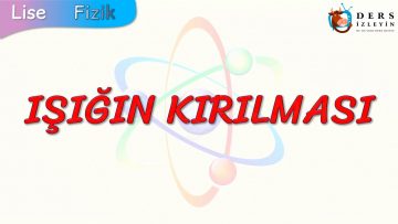 IŞIĞIN KIRILMASI