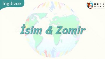 İsim ve Zamir  17. Ders