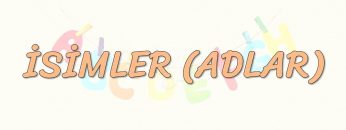 İSİMLER