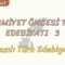 İSLAMİYET ÖNCESİ TÜRK EDEBİYATI – 3