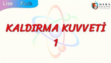 KALDIRMA KUVVETİ – 1