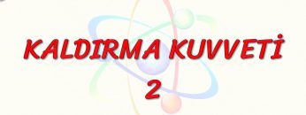 KALDIRMA KUVVETİ – 2