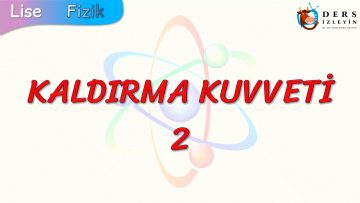 KALDIRMA KUVVETİ – 2