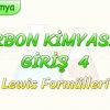 KARBON KİMYASINA GİRİŞ – 4 / LEWİS FORMÜLLERİ