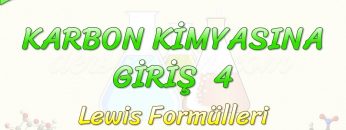 KARBON KİMYASINA GİRİŞ – 4 / LEWİS FORMÜLLERİ