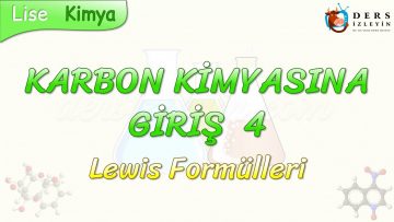 KARBON KİMYASINA GİRİŞ – 4 / LEWİS FORMÜLLERİ