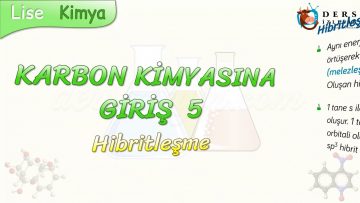 KARBON KİMYASINA GİRİŞ – 5 / HİBRİTLEŞME
