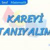 KAREYİ TANIYALIM