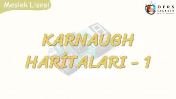 KARNAUGH HARİTALARI – 1