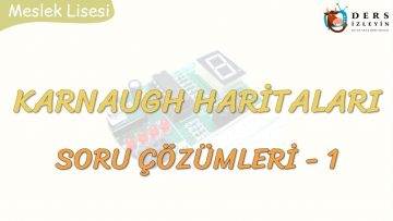 KARNAUGH HARİTALARI SORU ÇÖZÜMLERİ – 1