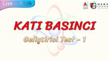 KATI BASINCI / GELİŞTİRİCİ TEST – 1