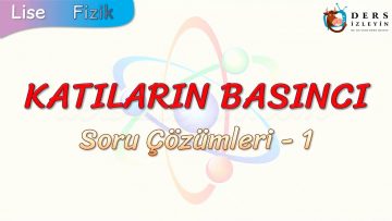 KATILARIN BASINCI / SORU ÇÖZÜMLERİ – 1