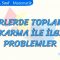 KESİRLERDE TOPLAMA VE ÇIKARMA-PROBLEMLER