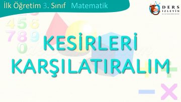 KESİRLERİ KARŞILAŞTIRALIM