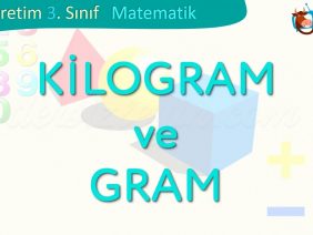 KİLOGRAM VE GRAM