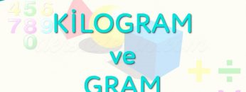 KİLOGRAM VE GRAM