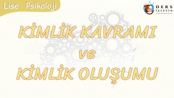 KİMLİK KAVRAMI VE KİMLİK OLUŞUMU
