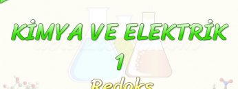 KİMYA VE ELEKTRİK – 1 / REDOKS