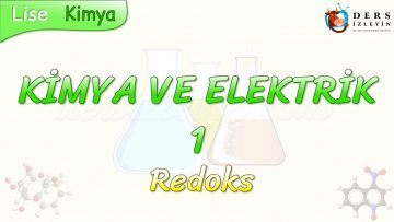 KİMYA VE ELEKTRİK – 1 / REDOKS