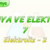 KİMYA VE ELEKTRİK – 7 / ELEKTROLİZ – 2