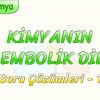 KİMYANIN SEMBOLİK DİLİ / SORU ÇÖZÜMLERİ – 1