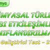 KİMYASAL TÜRLER ARASI ETKİLEŞİMLERİN SINIFLANDIRILMASI / GELİŞTİRİCİ TEST – 2