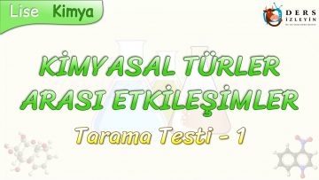 KİMYASAL TÜRLER ARASI ETKİLEŞİMLER / TARAMA TESTİ  – 1
