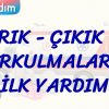 KIRIK, ÇIKIK VE BURKULMALARDA İLK YARDIM